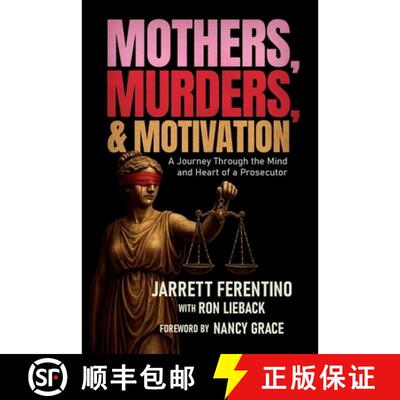 【3-4周达】Mothers, Murders, and Motivation: A Journey Through the Mind and Heart of a Prosecutor [9798895654620]