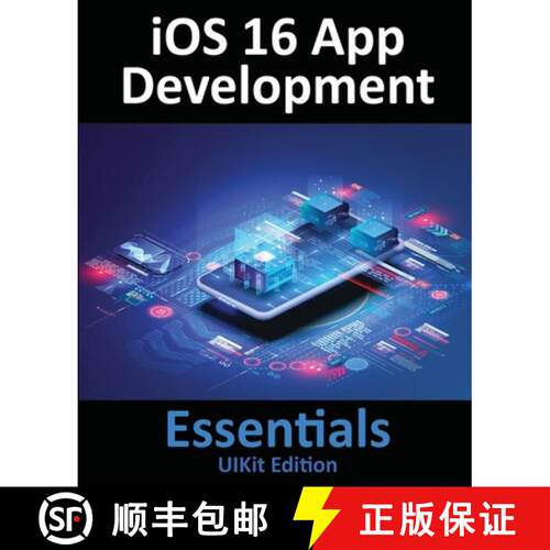 【3-4周达】iOS 16 App Development Essentials - UIKit Edition: Learn to Develop iOS 16 Apps with Xcode... [9781951442613]