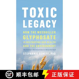 【3-4周达】Toxic Legacy: How the Weedkiller Glyphosate Is Destroying Our Health and the Environment [9781645021872]