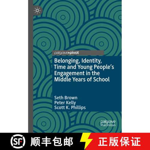 【3-4周达】Belonging, Identity, Time and Young People’s Engagement in the Middle Years of School [9783030523046]