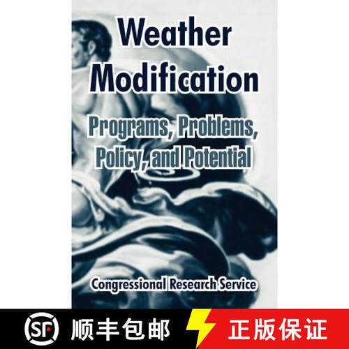 【3-4周达】Weather Modification: Programs, Problems, Policy, and Potential [9781410213525]