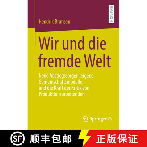 【3-4周达】Wir und die fremde Welt : Neue Abstiegssorgen, eigene Gemeinschaftsmodelle und die Kraft d... [9783658366865]