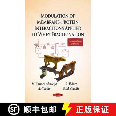 【3-4周达】Modulation of Membrane-Protein Interactions Applied to Whey Fractionation [9781612096742]