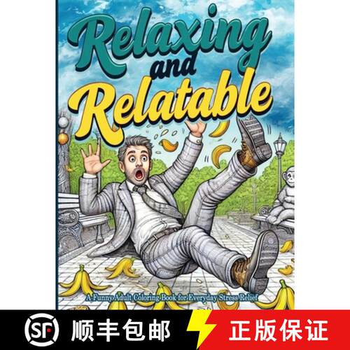 【3-4周达】Relaxing and Relatable: A Funny Adult Coloring Book for Everyday Stress Relief: Unwind wit... [9782028454850]