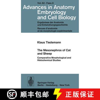 【3-4周达】The Mesonephros of Cat and Sheep: Comparative Morphological and Histochemical Studies [9783540077794]