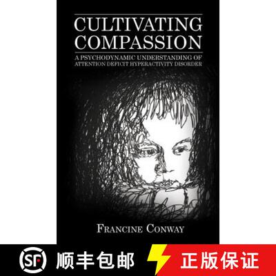【3-4周达】Cultivating Compassion : A Psychodynamic Understanding of Attention Deficit Hyperactivity ... [9781442269644]