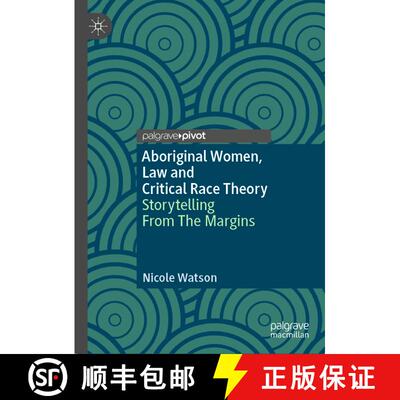 【3-4周达】Aboriginal Women, Law and Critical Race Theory : Storytelling From The Margins (1st ed. 20... [9783030873264]