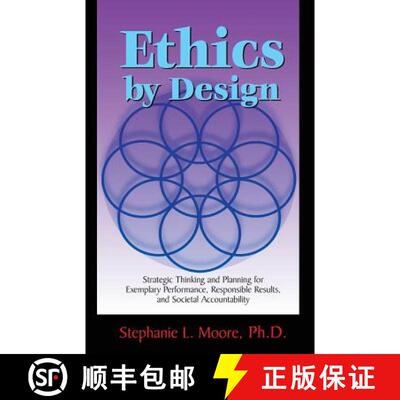 【3-4周达】Ethics By Design: Strategic Thinking and Planning for Exemplary Performance, Responsible R... [9781599962016]