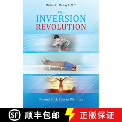 【3-4周达】The Inversion Revolution: Beyond Back Pain to Wellness [9780982661529]