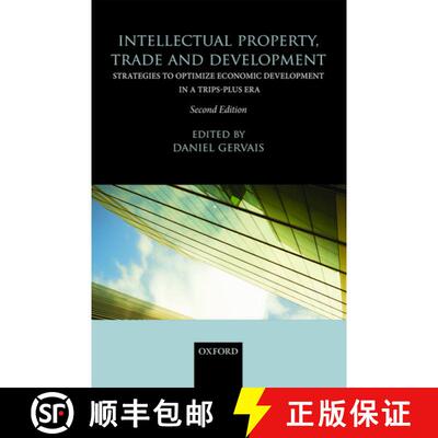 【3-4周达】Intellectual Property, Trade and Development: Strategies to Optimize Economic Development ... [9780199684700]