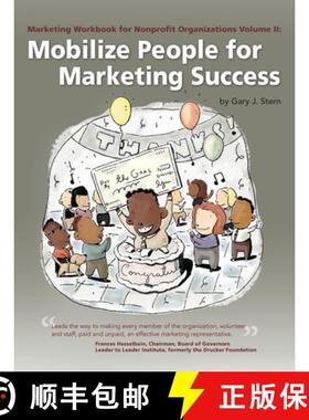 【3-4周达】Mobilize People for Marketing Success: Marketing Workbook for Nonprofit Organizations Volu... [9780940069107]