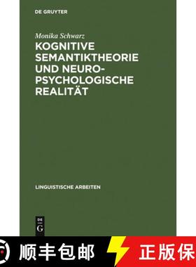 预订 Kognitive Semantiktheorie und neuropsychologische Realitat: Reprasentationale Und Prozedurale As... [9783484302730]