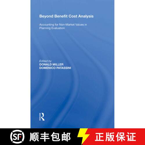 【3-4周达】Beyond Benefit Cost Analysis: Accounting for Non-Market Values in Planning Evaluation [9781138356597]