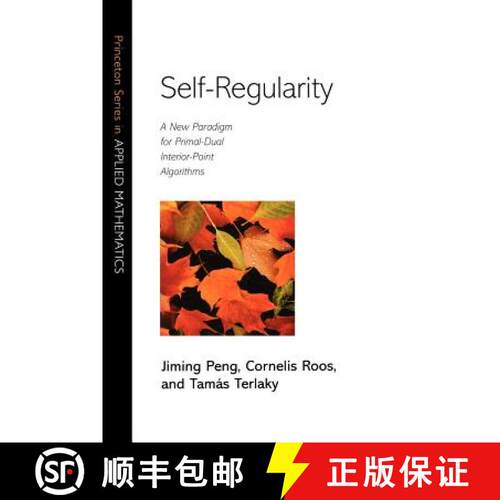 【3-4周达】Self–Regularity – A New Paradigm for Primal–Dual Interior–Point Algorithms [9780691091938]