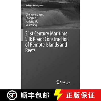 【3-4周达】21st Century Maritime Silk Road: Construction of Remote Islands and Reefs [9789811340673]