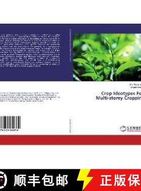 预订 Crop Ideotypes For Multi-storey Cropping [9783659454318]