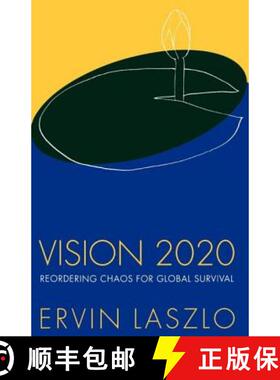 【3-4周达】Vision 2020: Reordering Chaos for Global Survival [9782881246128]