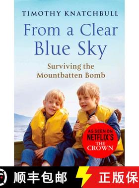 【3-4周达】From A Clear Blue Sky : Surviving the Mountbatten bomb [9780099543589]