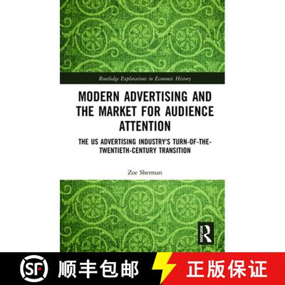 【3-4周达】Modern Advertising and the Market for Audience Attention : The US Advertising Industry's T... [9781138201545]