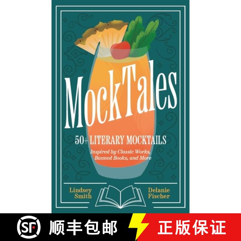 【2-3周达】Mocktales: 50+ Literary Mocktails Inspired by Classic Works, Banned Books, and More (Alcoh... [9781684817092]