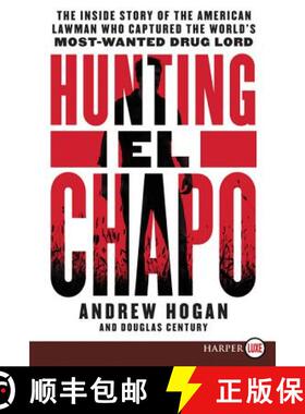 【3-4周达】Hunting El Chapo: The Inside Story of the American Lawman Who Captured the World's Most Wa... [9780062688149]