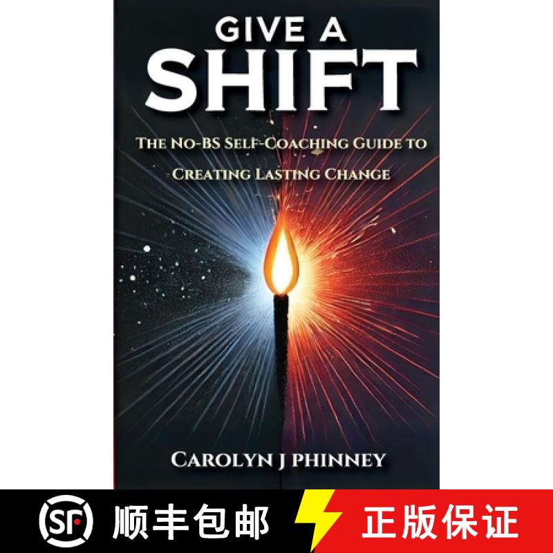 【3-4周达】Give A Shift: The No-BS Self-Coaching Guide to Creating Lasting Change [9798998547713]