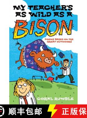 【3-4周达】My Teacher's as Wild as a Bison: And Other Poems Based on the Great Outdoors [9780745949543]