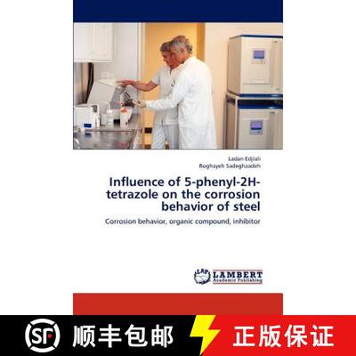 预订 Influence of 5-phenyl-2H-tetrazole on the corrosion behavior of steel [9783848436446]