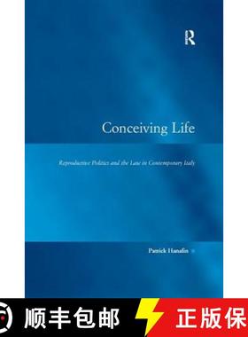 【3-4周达】Conceiving Life: Reproductive Politics and the Law in Contemporary Italy [9781138266933]