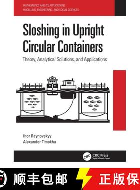 【3-4周达】Sloshing in Upright Circular Containers: Theory, Analytical Solutions, and Applications [9780367610395]