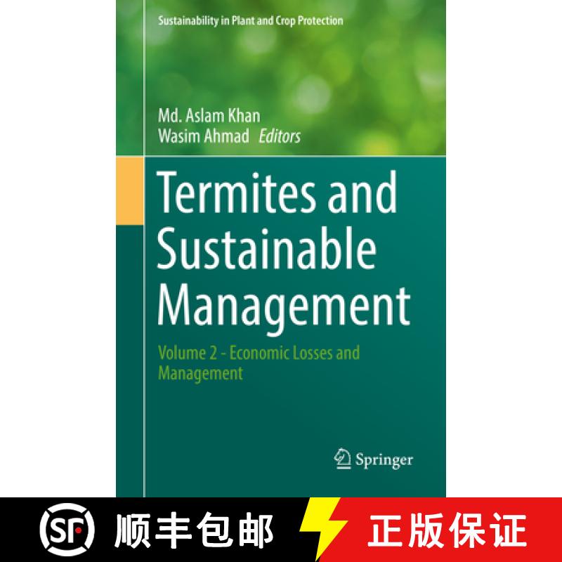 【3-4周达】Termites and Sustainable Management: Volume 2 - Economic Losses and Management [9783319687254]