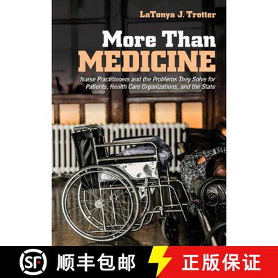 【3-4周达】精装 More Than Medicine – Nurse Practitioners and the Problems They Solve for Patients, H... [9781501748141]