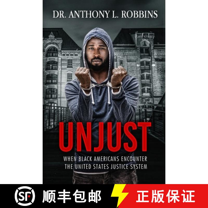 【2-3周达】Unjust: When African Americans Encounter the United States Justice System [9798985501452]