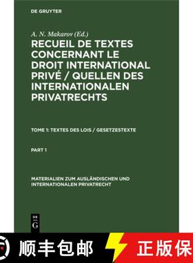 预订 Textes Des Lois / Gesetzestexte: Recueil de Textes Concernant Le Droit International Privé [9783112304952]