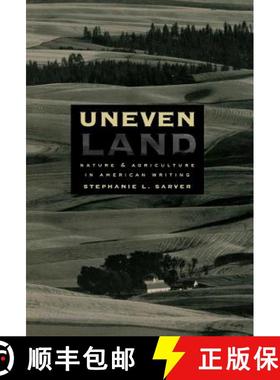 【3-4周达】Uneven Land: Nature and Agriculture in American Writing [9780803242524]