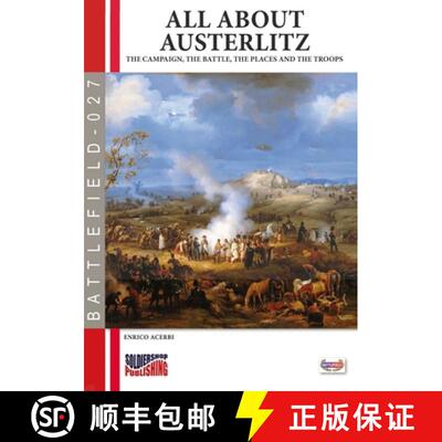 【3-4周达】All about Austerlitz: The campaign, the battles, the places and the troops [9788893278614]