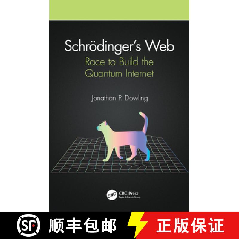 【3-4周达】Schrödinger's Web : Race to Build the Quantum Internet [9780367322311]
