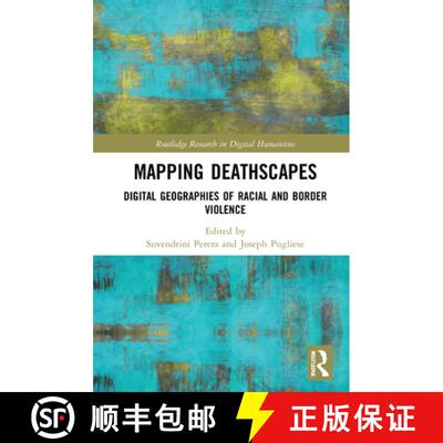 【3-4周达】Mapping Deathscapes: Digital Geographies of Racial and Border Violence [9781032056579]