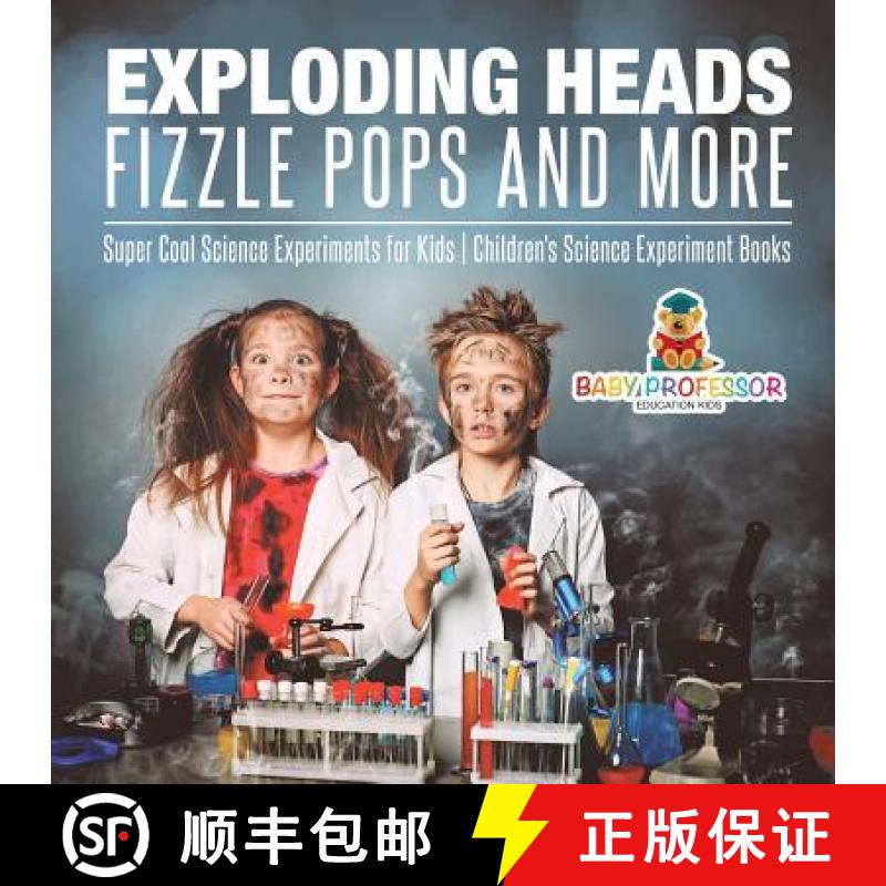 【3-4周达】Exploding Heads, Fizzle Pops and More | Super Cool Science Experiments for Kids | Children... [9781541916999]