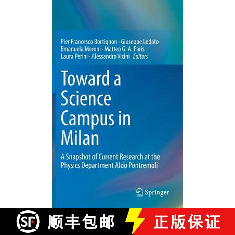 【3-4周达】Toward a Science Campus in Milan : A Snapshot of Current Research at the Physics Departmen... [9783030016289]