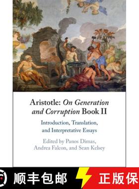 【3-4周达】Aristotle: On Generation and Corruption Book II: Introduction, Translation, and Interpreta... [9781009239981]