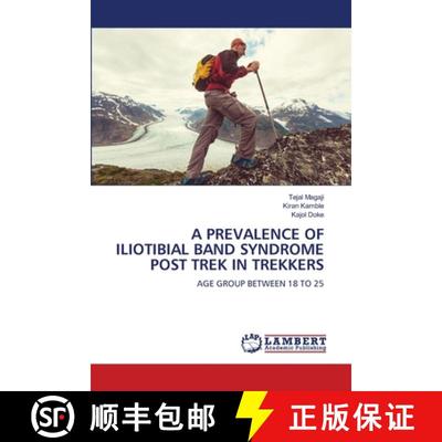 【3-4周达】A PREVALENCE OF ILIOTIBIAL BAND SYNDROME POST TREK IN TREKKERS [9786208010737]