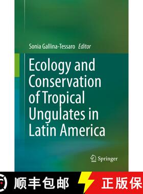 【3-4周达】Ecology and Conservation of Tropical Ungulates in Latin America [9783030288679]