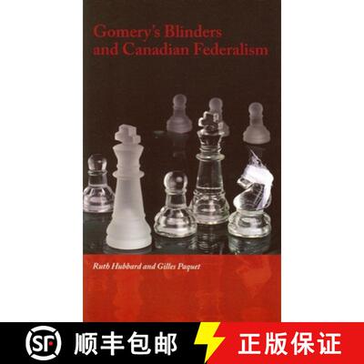 【3-4周达】Gomery's Blinders and Canadian Federalism [9780776606415]