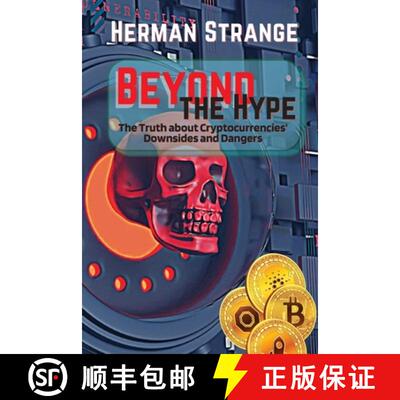 【3-4周达】Beyond the Hype-The Truth about Cryptocurrencies' Downsides and Dangers: Navigating Crypto... [9789841297206]