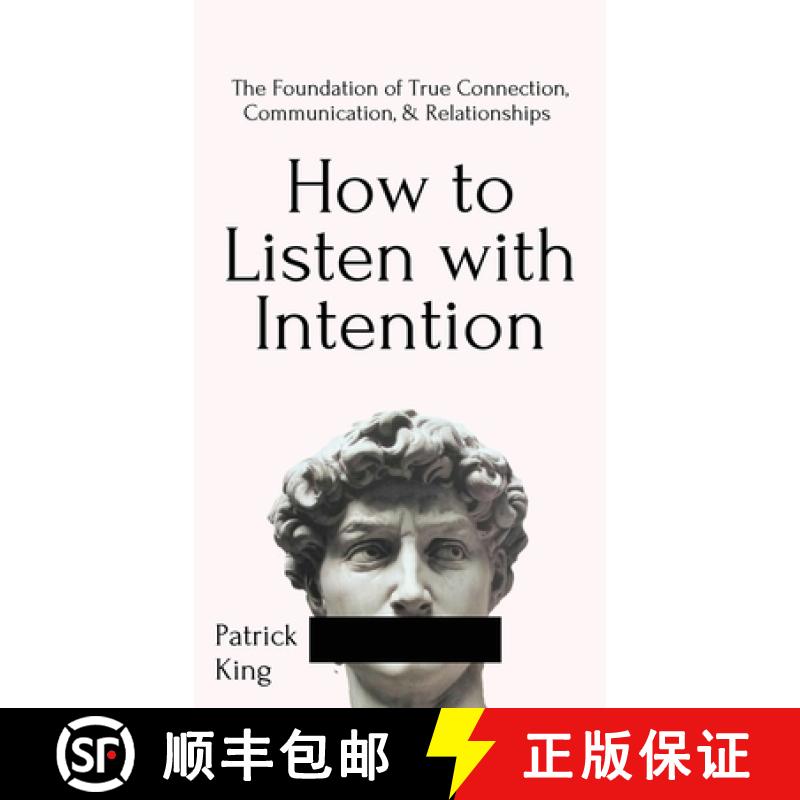 【2-3周达】How to Listen with Intention: The Foundation of True Connection, Communication, and Relati... [9781647431754]