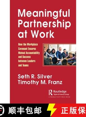 【3-4周达】Meaningful Partnership at Work: How The Workplace Covenant Ensures Mutual Accountability a... [9781032020112]