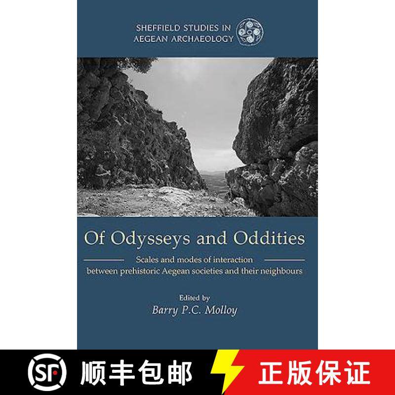 【3-4周达】Of Odysseys and Oddities: Scales and Modes of Interaction Between Prehistoric Aegean Socie... [9781785702310]