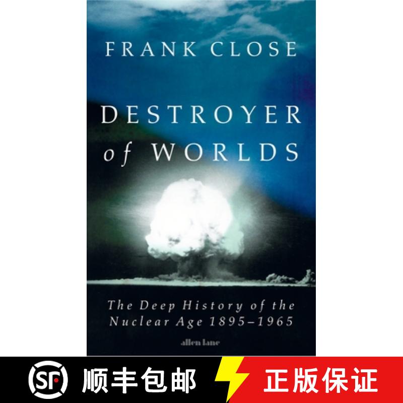 【3-4周达】Destroyer of Worlds : The Deep History of the Nuclear Age: 1895-1965 [9780241700860]