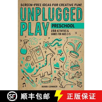 【3-4周达】Unplugged Play: Preschool : 233 Activities & Games for Ages 3-5 [9781523510191]